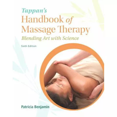 Tappan's Handbook of Massage Therapy: Blending Art etc