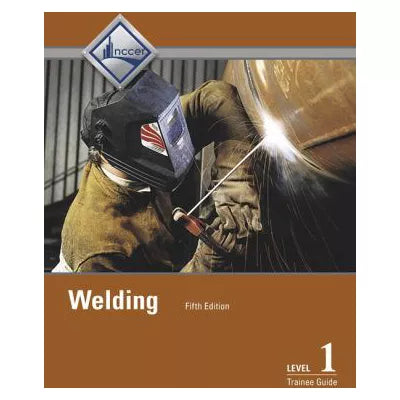 Welding Level 1 Trainee Guide