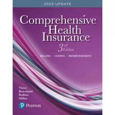 Comprehensive Health Insurance : Billing, Coding, and Reimbursement