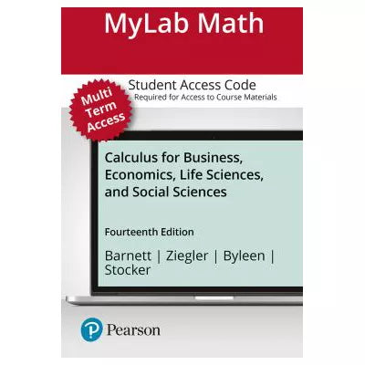 MyLab Math with Pearson eText Access Code (24 Months) for Calculus for Business, Economics, Life Sciences, and Social Sciences
