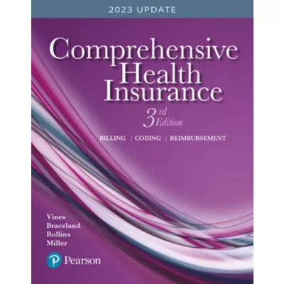 Comprehensive Health Insurance : Billing, Coding, and Reimbursement