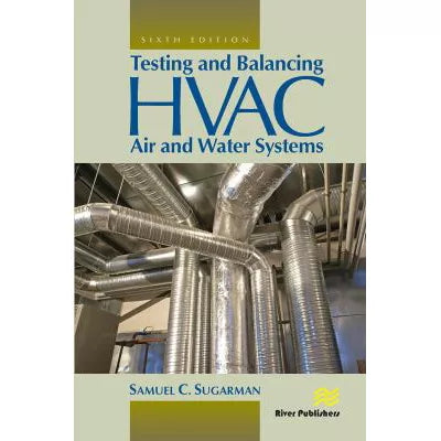 Testing and Balancing HVAC Air and Water Systems