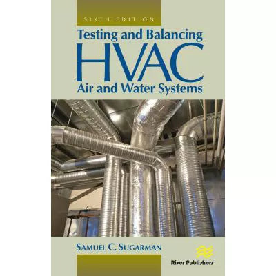 Testing &amp; Balancing HVAC Air &amp; Water Systems